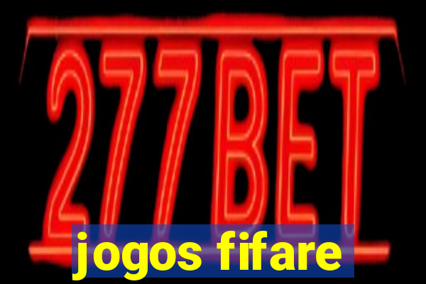 jogos fifare